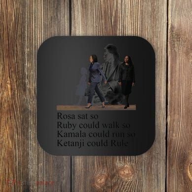 Rosa Sat So Ruby Could Walk So Kamala Could Run So Ketanji Could Rule Coaster