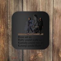 Rosa Sat So Ruby Could Walk So Kamala Could Run So Ketanji Could Rule Coaster thumb 0