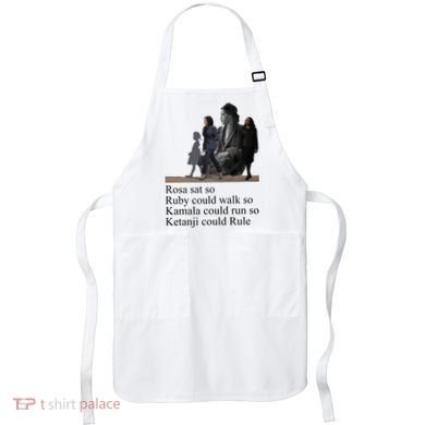 Rosa Sat So Ruby Could Walk So Kamala Could Run So Ketanji Could Rule Apron