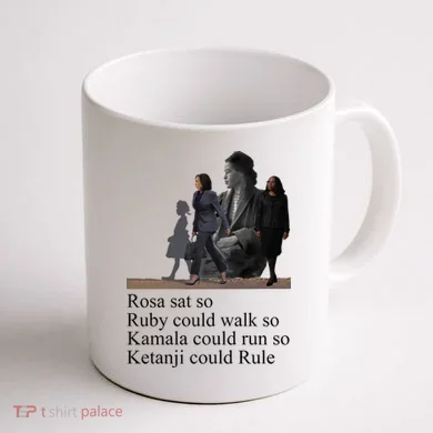 Rosa Sat So Ruby Could Walk So Kamala Could Run So Ketanji Could Rule Coffee Mug back