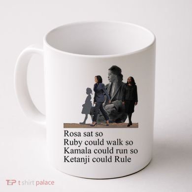 Rosa Sat So Ruby Could Walk So Kamala Could Run So Ketanji Could Rule Coffee Mug