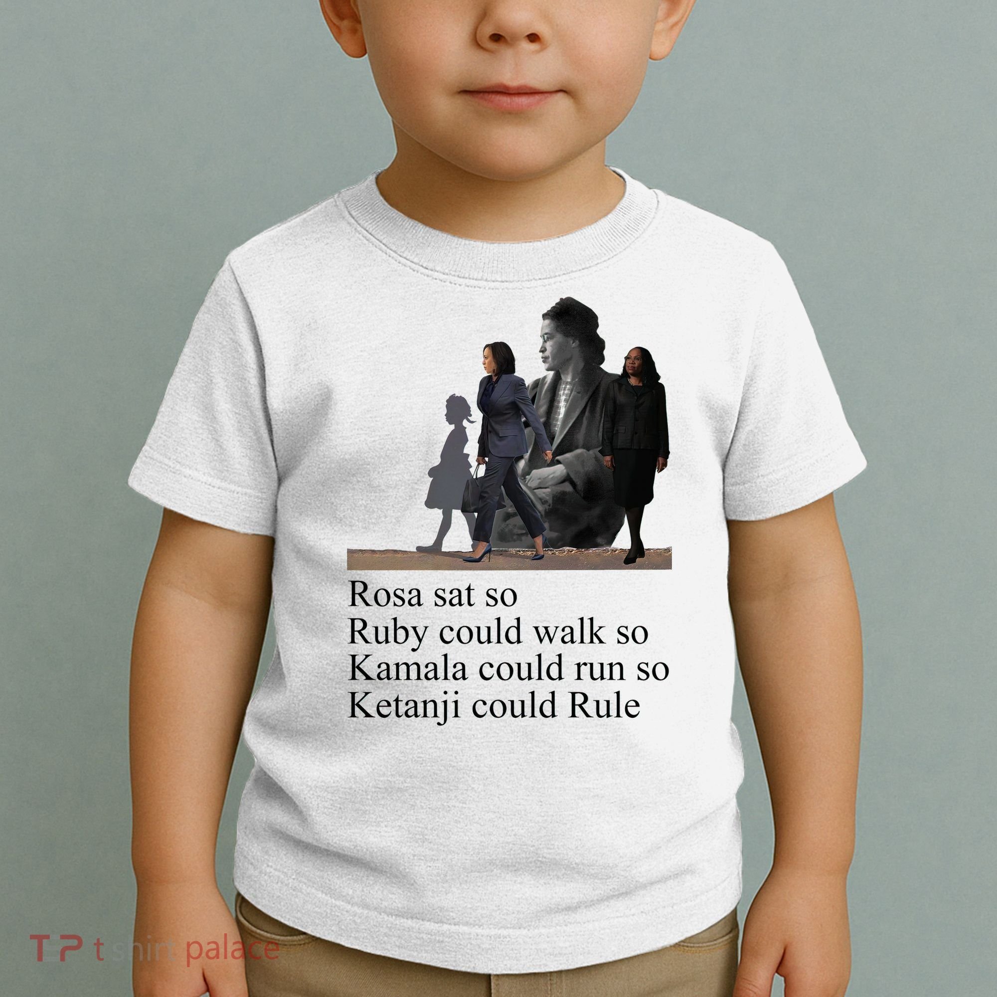 Rosa Sat So Ruby Could Walk So Kamala Could Run So Ketanji Could Rule Toddler T-Shirt