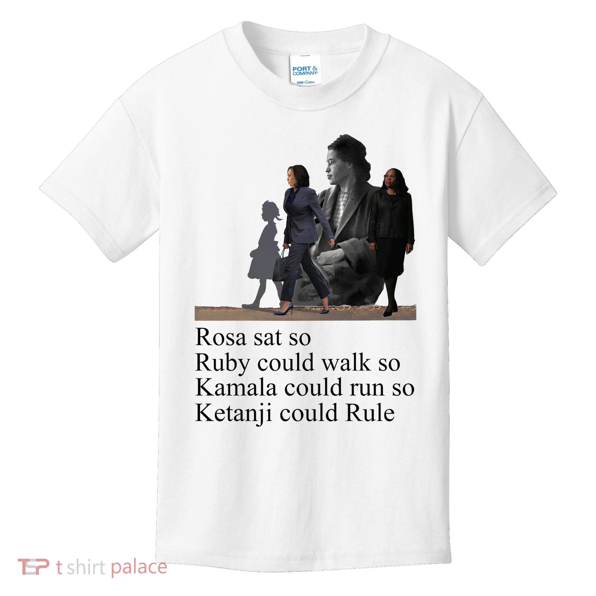 Rosa Sat So Ruby Could Walk So Kamala Could Run So Ketanji Could Rule Kids T-Shirt