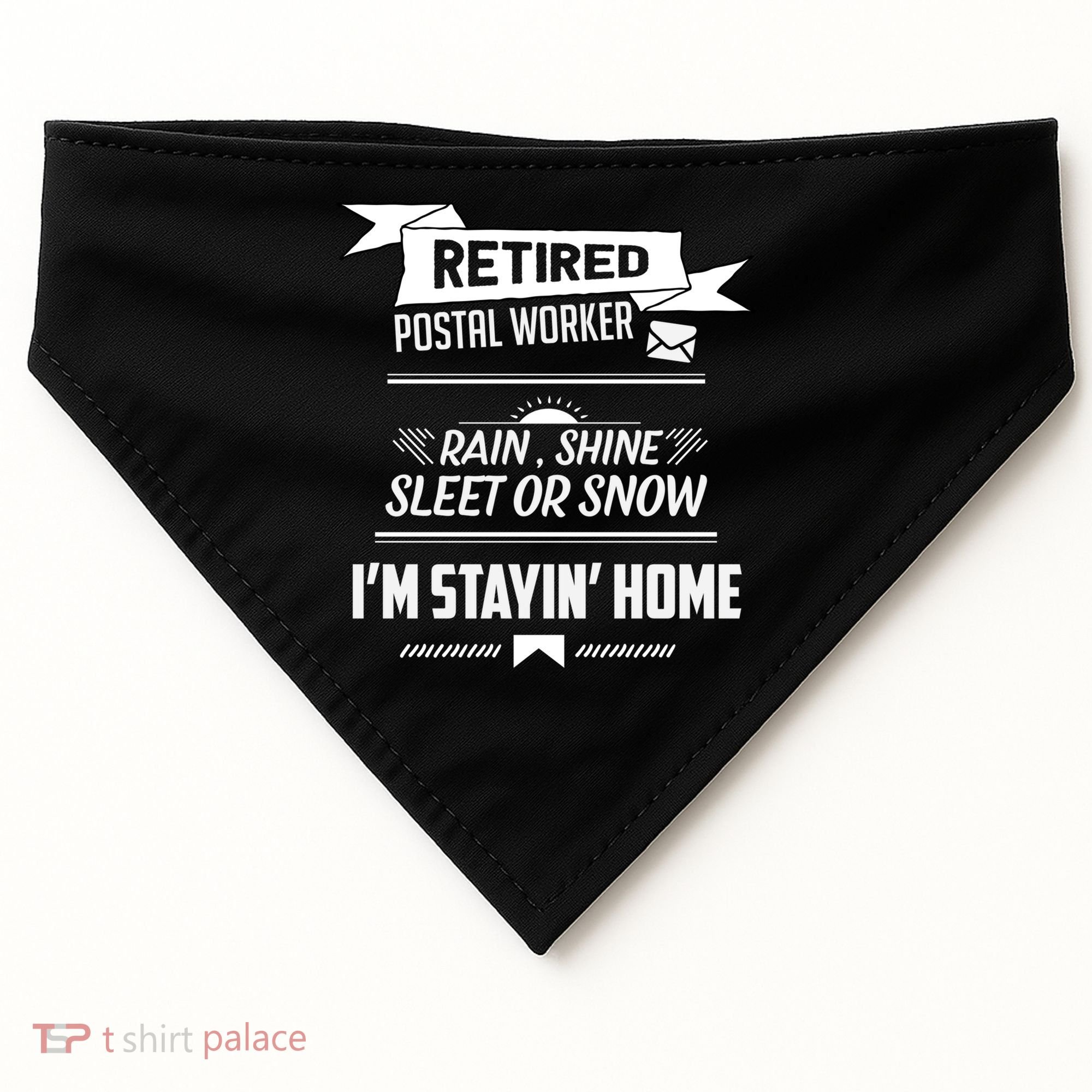 Rain Shine Sleet Funny Retired Postal Worker Mailman Gift USA-Made Doggie Bandana