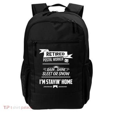 Rain Shine Sleet Funny Retired Postal Worker Mailman Gift Backpack