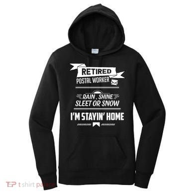 Rain Shine Sleet Funny Retired Postal Worker Mailman Gift Women's Hoodie