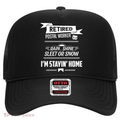Rain Shine Sleet Funny Retired Postal Worker Mailman Gift Hat