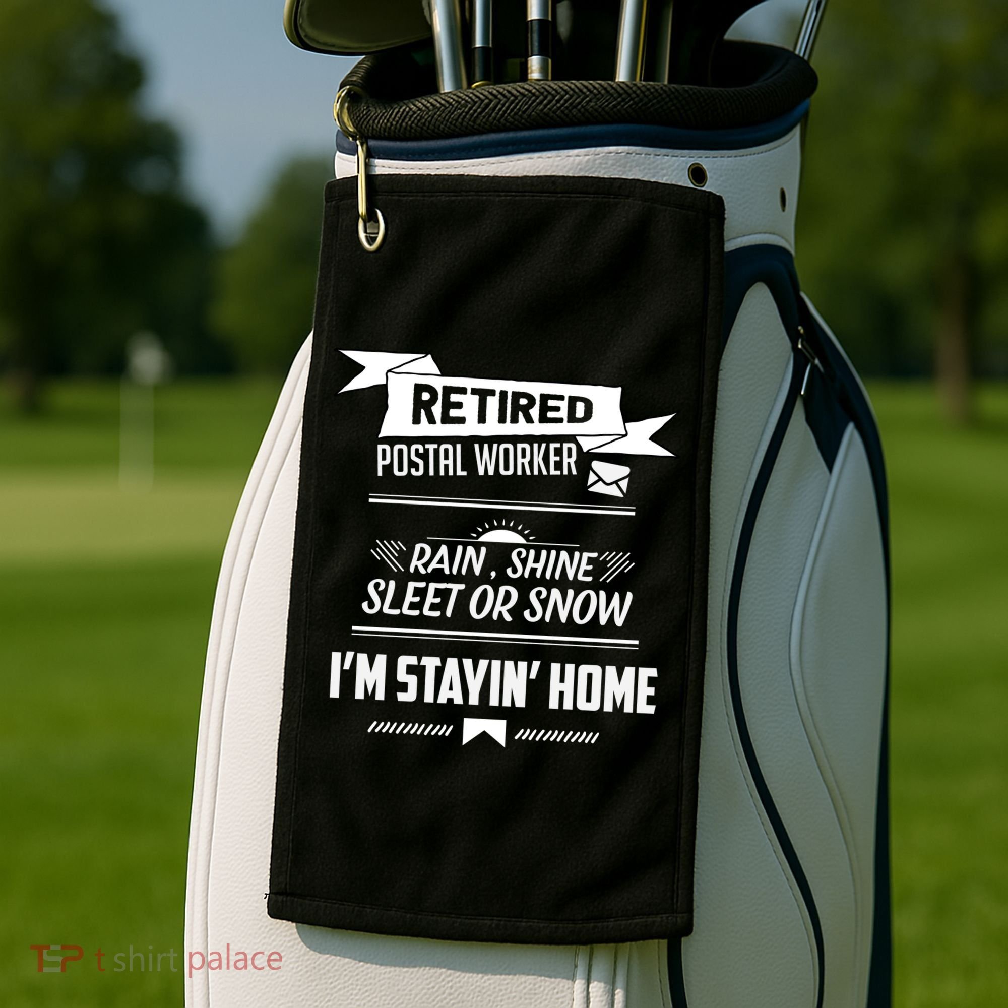 Rain Shine Sleet Funny Retired Postal Worker Mailman Gift Golf Towel