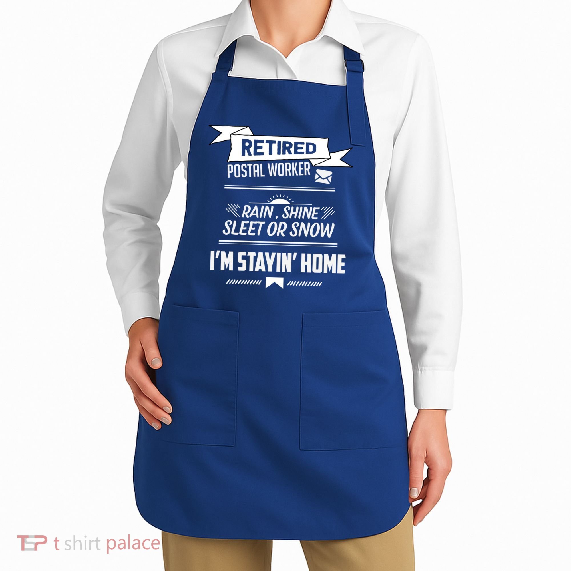 Rain Shine Sleet Funny Retired Postal Worker Mailman Gift Apron