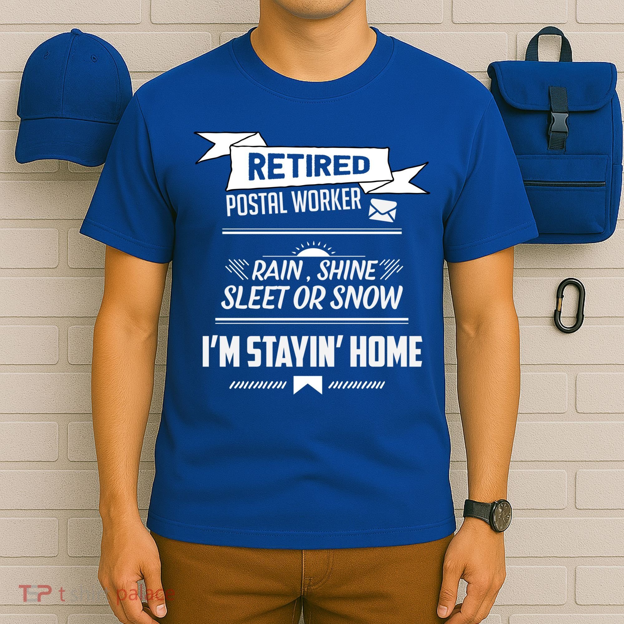 Rain Shine Sleet Funny Retired Postal Worker Mailman Gift T-Shirt