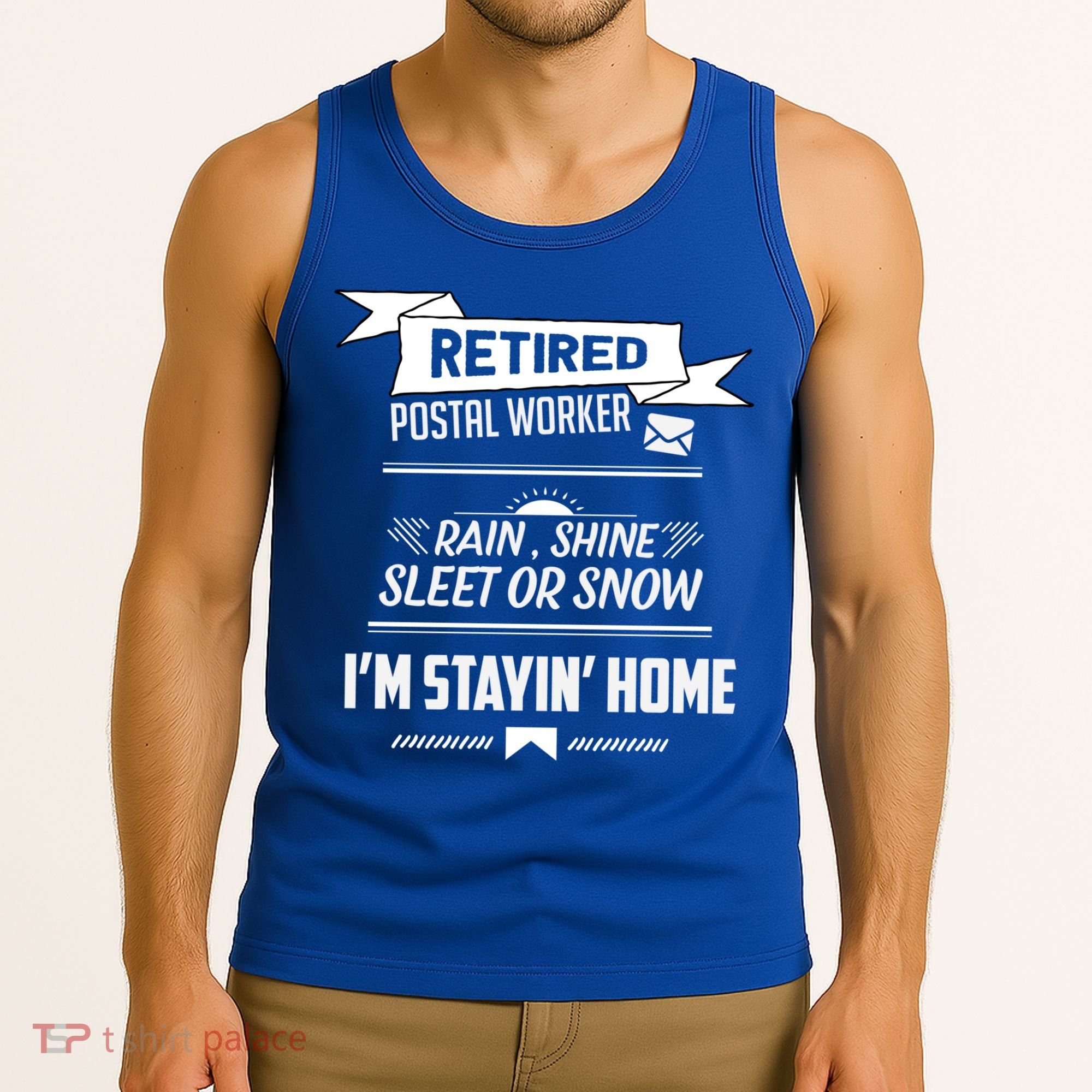 Rain Shine Sleet Funny Retired Postal Worker Mailman Gift Tank Top