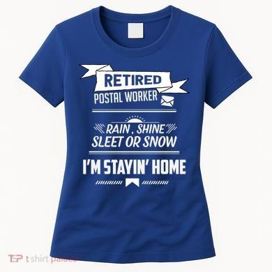 Rain Shine Sleet Funny Retired Postal Worker Mailman Gift Women's T-Shirt