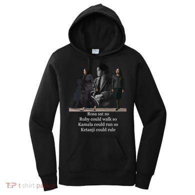 Rosa Sat So Ruby Could Walk So Kamala Could Run So Ketanji Could Rule Women's Hoodie