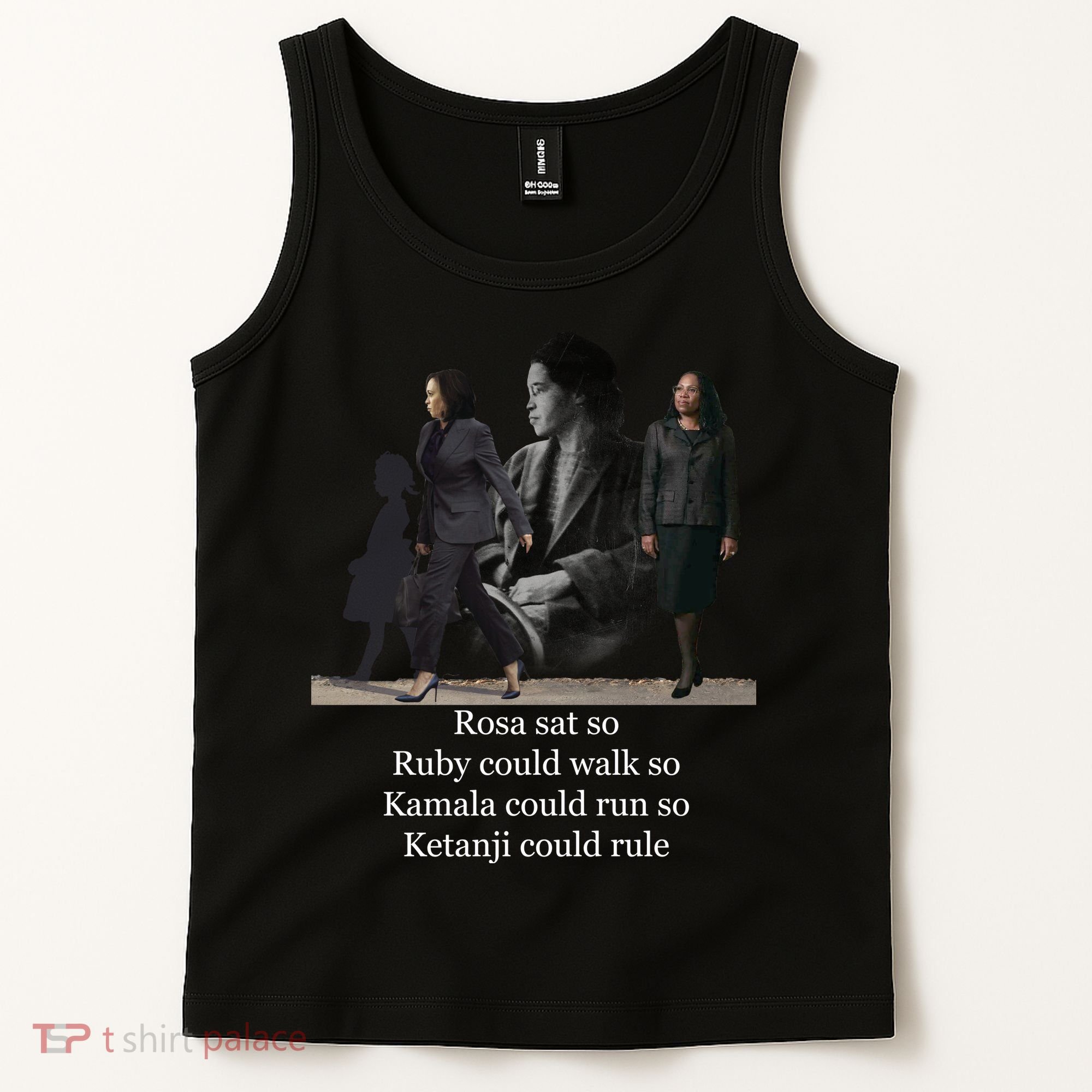 Rosa Sat So Ruby Could Walk So Kamala Could Run So Ketanji Could Rule Tank Top