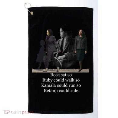 Rosa Sat So Ruby Could Walk So Kamala Could Run So Ketanji Could Rule Golf Towel
