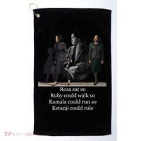 Rosa Sat So Ruby Could Walk So Kamala Could Run So Ketanji Could Rule Golf Towel thumb 0
