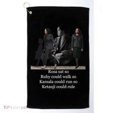 Rosa Sat So Ruby Could Walk So Kamala Could Run So Ketanji Could Rule Golf Towel