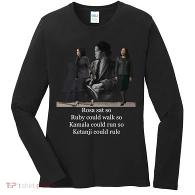 Rosa Sat So Ruby Could Walk So Kamala Could Run So Ketanji Could Rule Women's Long Sleeve Shirt