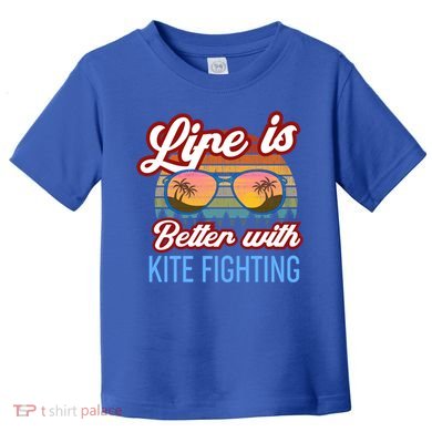 Retro Sunset Slogan / Life Is Better With Kite Fighting! Gift Toddler T-Shirt