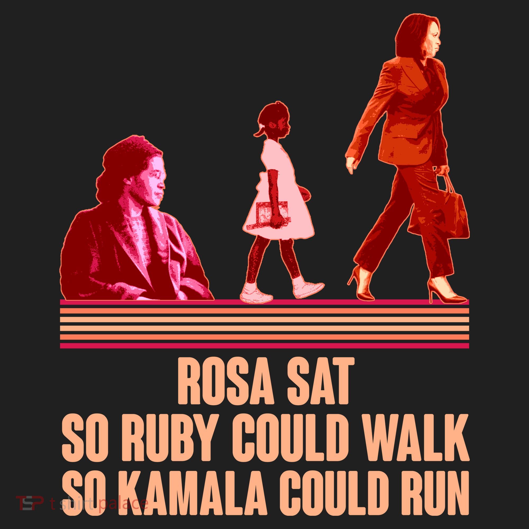 Rosa Sat So Ruby Could Walk So Kamala Could Run Kamala Harris 2024 Women's Sweatshirt