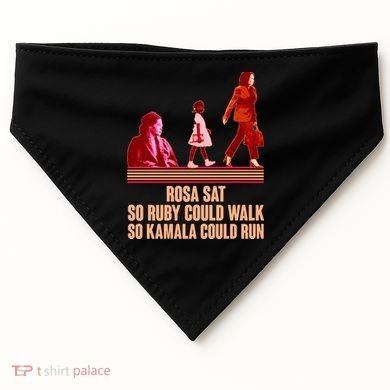 Rosa Sat So Ruby Could Walk So Kamala Could Run Kamala Harris 2024 USA-Made Doggie Bandana