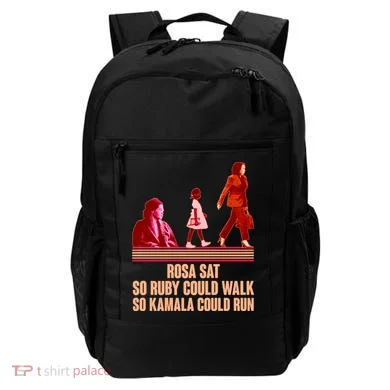 Rosa Sat So Ruby Could Walk So Kamala Could Run Kamala Harris 2024 Backpack