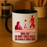 Rosa Sat So Ruby Could Walk So Kamala Could Run Kamala Harris 2024 Coffee Mug thumb 4