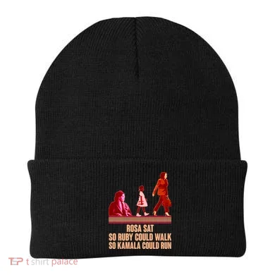 Rosa Sat So Ruby Could Walk So Kamala Could Run Kamala Harris 2024 Beanie