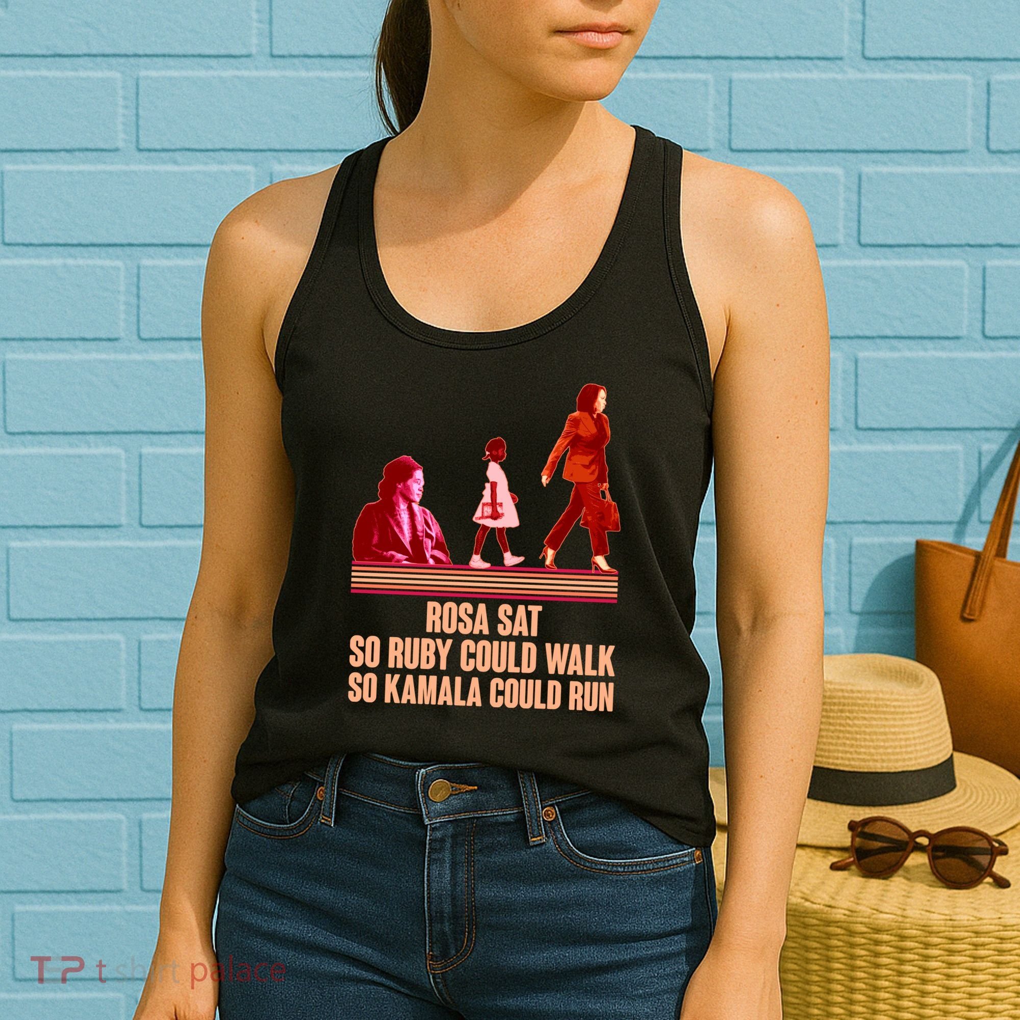 Rosa Sat So Ruby Could Walk So Kamala Could Run Kamala Harris 2024 Women's Tank Top