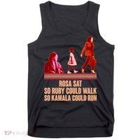 Rosa Sat So Ruby Could Walk So Kamala Could Run Kamala Harris 2024 Tank Top thumb 0