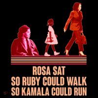 Rosa Sat So Ruby Could Walk So Kamala Could Run Kamala Harris 2024 Tote Bag thumb 4