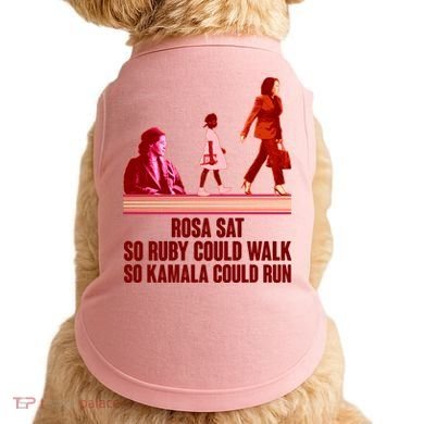Rosa Sat So Ruby Could Walk So Kamala Could Run Kamala Harris 2024 Doggie Tank