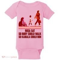 Rosa Sat So Ruby Could Walk So Kamala Could Run Kamala Harris 2024 Baby Bodysuit thumb 0