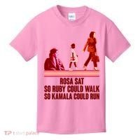 Rosa Sat So Ruby Could Walk So Kamala Could Run Kamala Harris 2024 Kids T-Shirt thumb 0