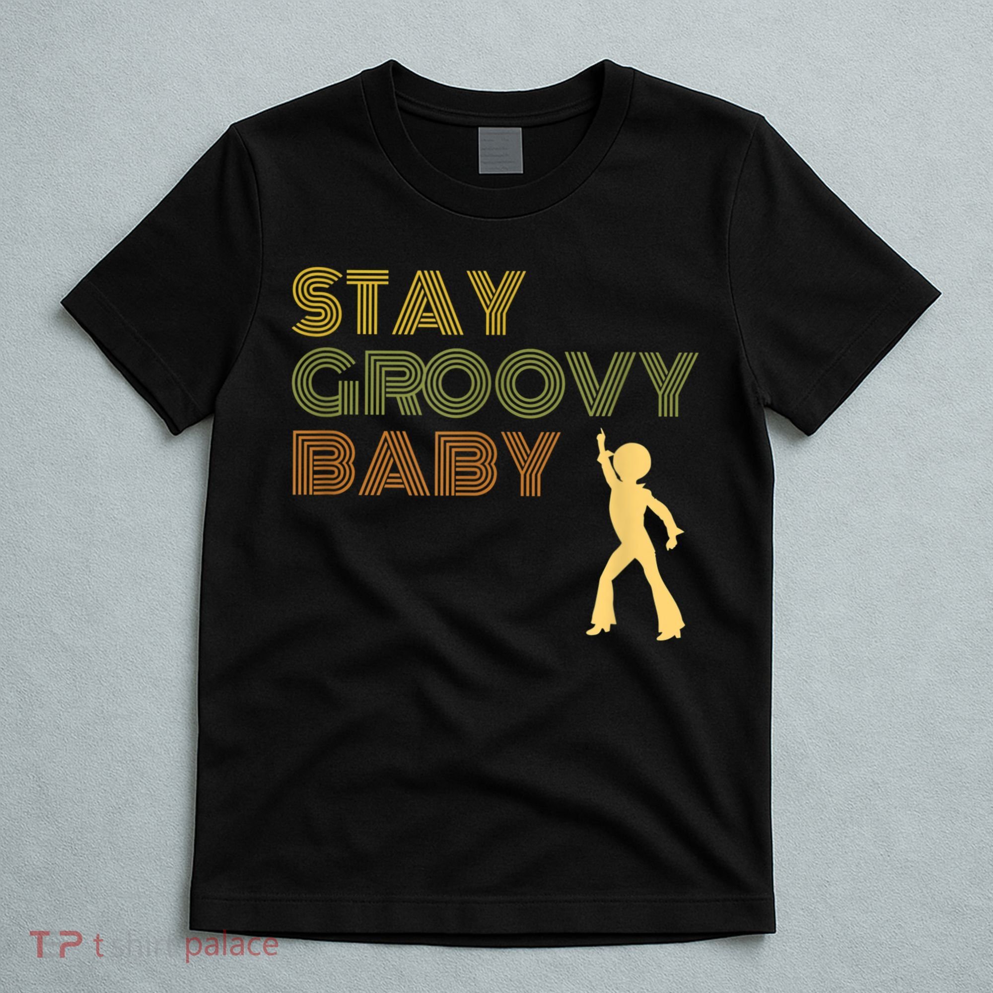 Retro Seventies Stay Groovy Baby Disco Dancing T-Shirt