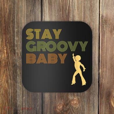 Retro Seventies Stay Groovy Baby Disco Dancing Coaster