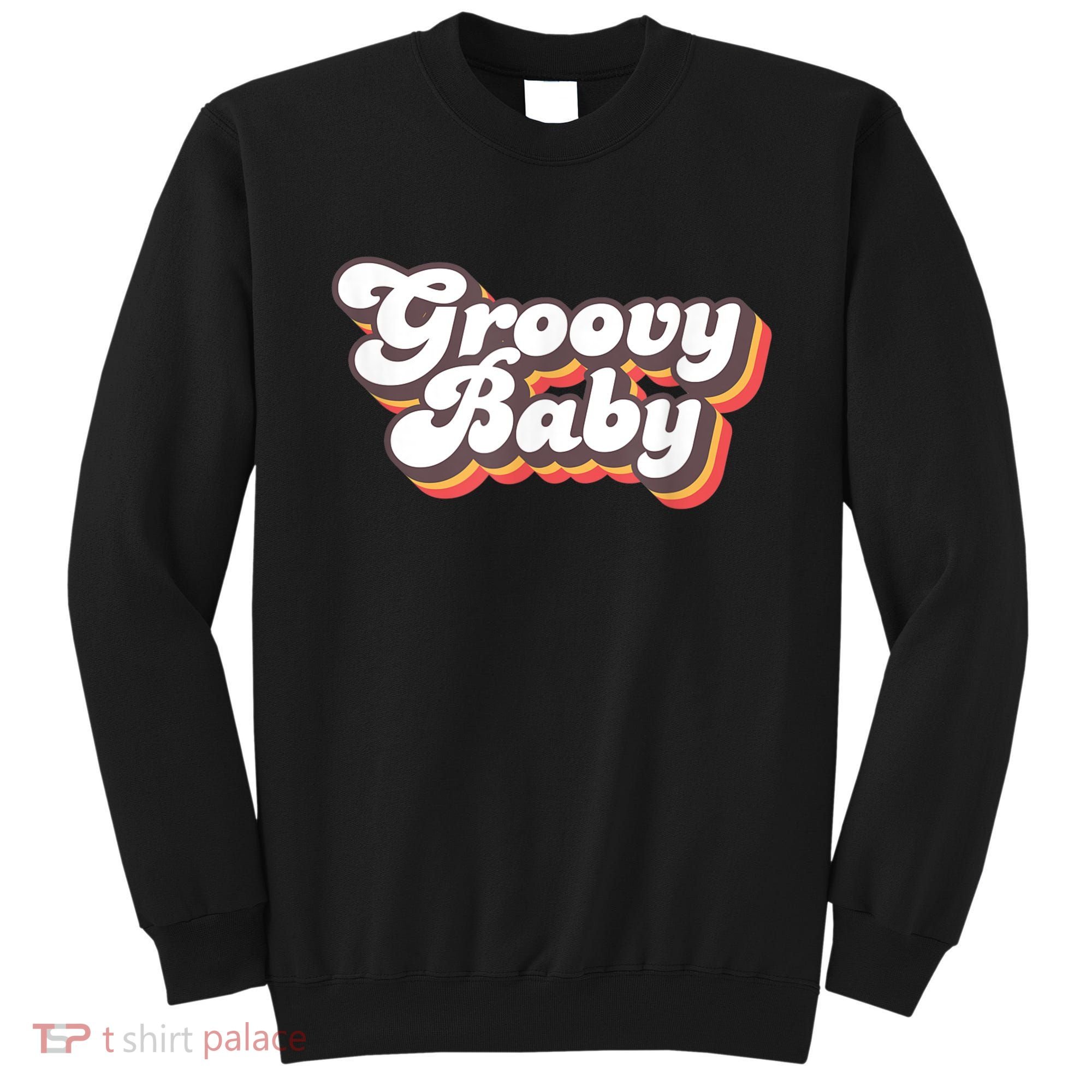Retro Seventies Style Groovy Baby 70s Fancy Dress Sweatshirt