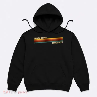 Rebel Scum Since 1977 Hoodie
