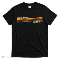 Rebel Scum Since 1977 T-Shirt thumb 0