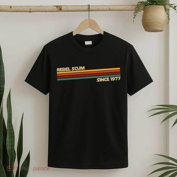 Rebel Scum Since 1977 T-Shirt