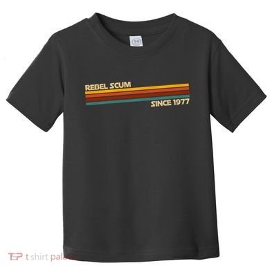 Rebel Scum Since 1977 Toddler T-Shirt