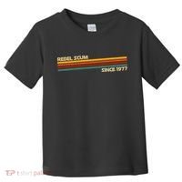 Rebel Scum Since 1977 Toddler T-Shirt thumb 0