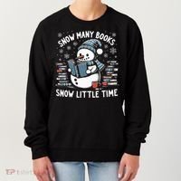 Reading Snowman So Many Books gift for Christmas  Women's Sweatshirt thumb 0