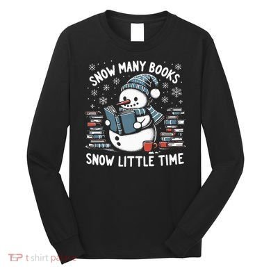 Reading Snowman So Many Books gift for Christmas  Long Sleeve Shirt
