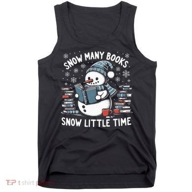 Reading Snowman So Many Books gift for Christmas  Tank Top