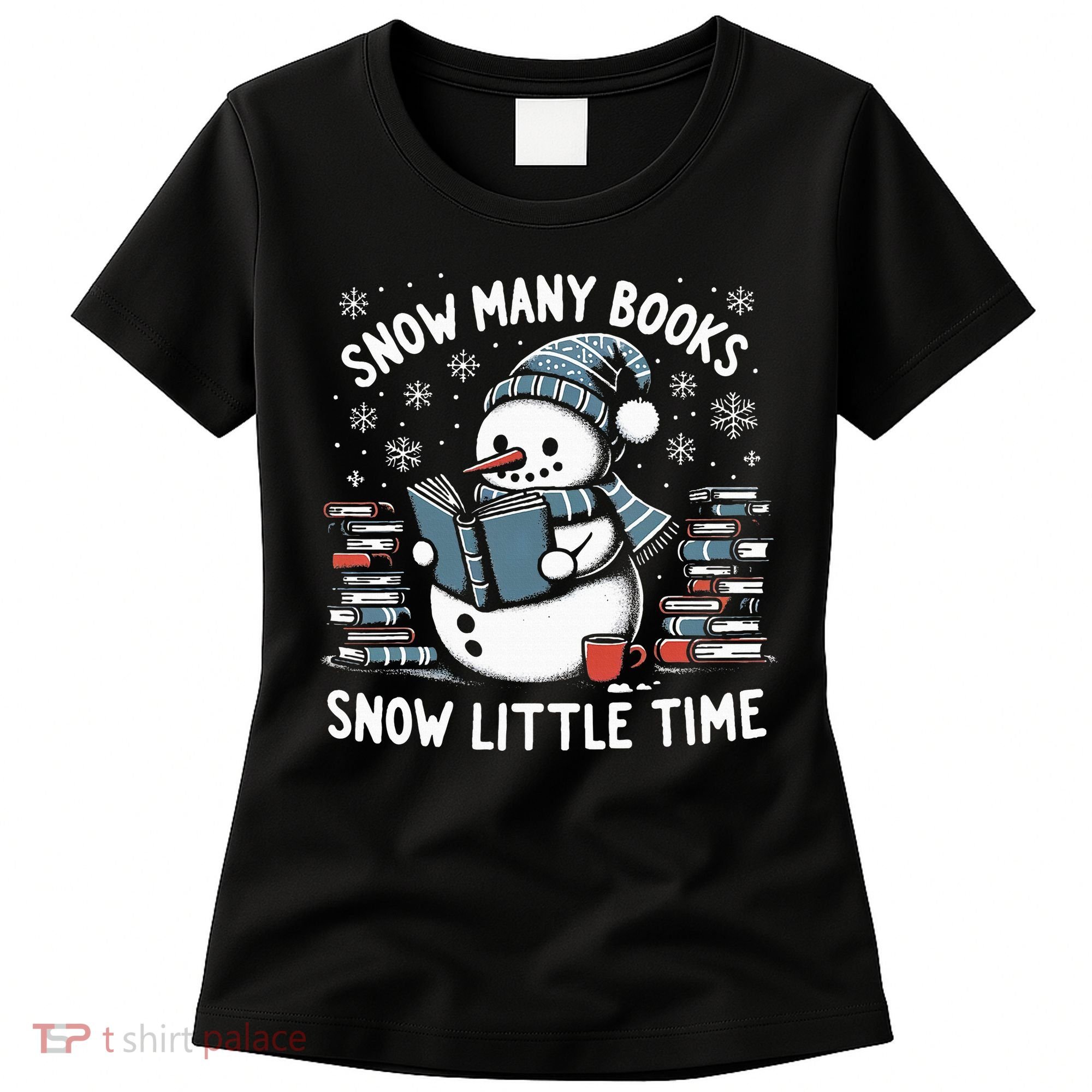 Reading Snowman So Many Books gift for Christmas  Women's T-Shirt