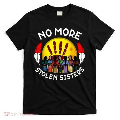 RetroNo-More Stolen Sister MMIW Awareness America Native  T-Shirt
