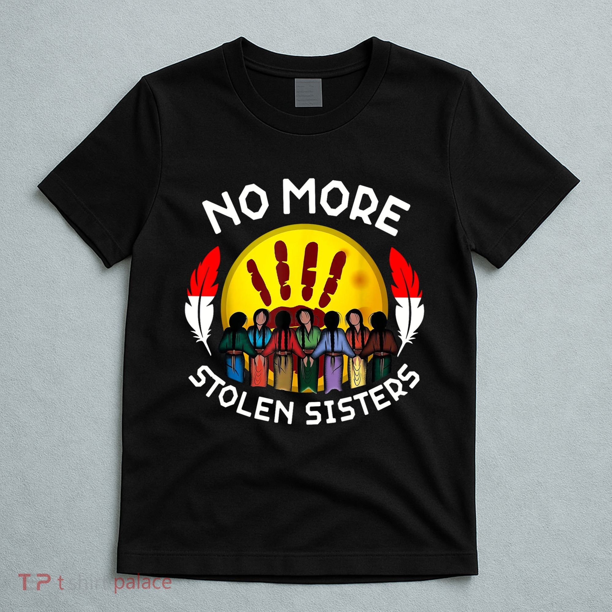 RetroNo-More Stolen Sister MMIW Awareness America Native  T-Shirt