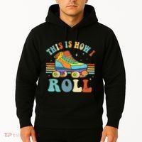 Roller Skates This Is How I Roll Skate Sport Roller Skating Hoodie thumb 2