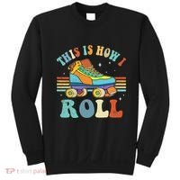 Roller Skates This Is How I Roll Skate Sport Roller Skating Sweatshirt thumb 0